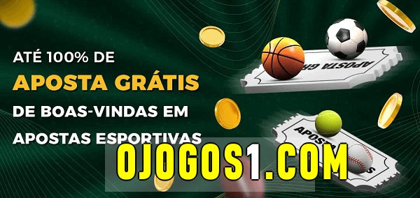 ojogos bet Ate 100% de Aposta Gratis